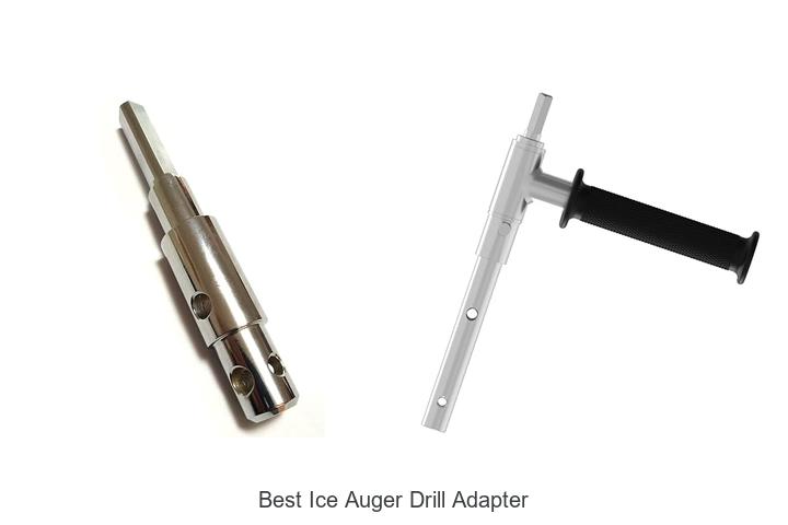 Top 12 Best Ice Auger Drill Adapter You Must Own Now!