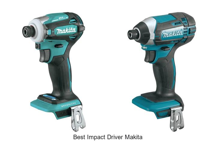 Top 12 Best Impact Driver Makita Models You Need Today!