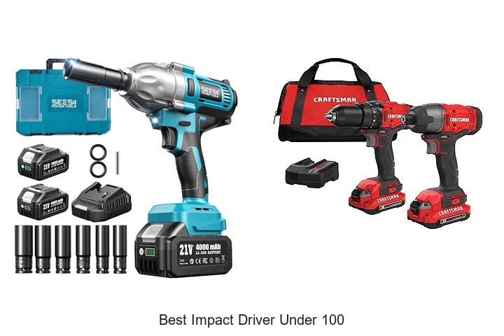 Top 12 Best Impact Driver Under 100 That Will Blow Your Mind!