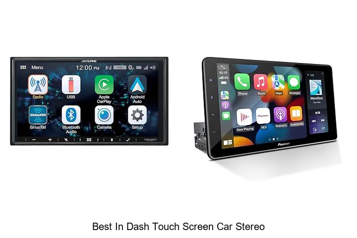 Top 12 Best In Dash Touch Screen Car Stereo You Need Now