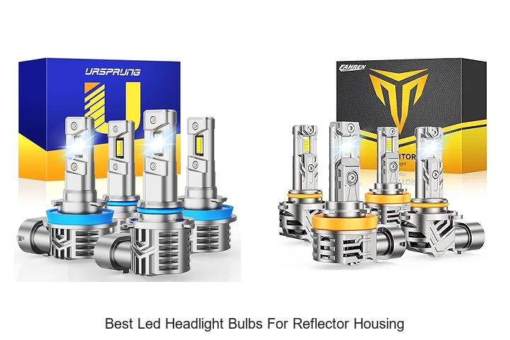 Top 12 Best LED Headlight Bulbs For Reflector Housing Now!