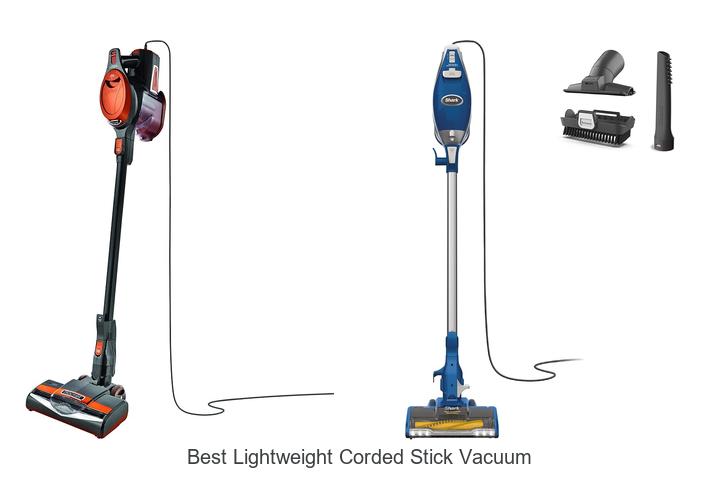 Top 12 Best Lightweight Corded Stick Vacuum You Need Now