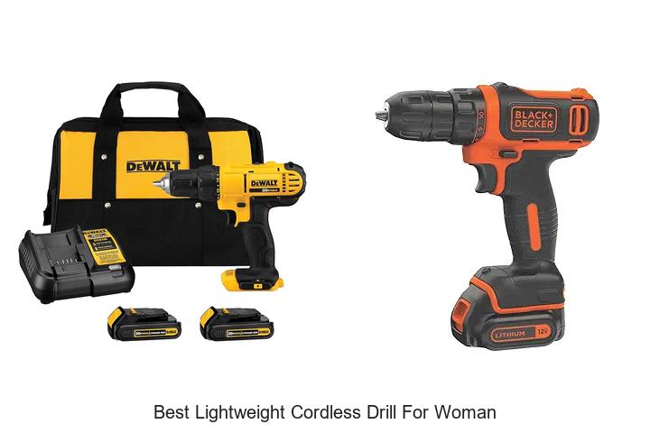 Top 12 Best Lightweight Cordless Drill for Woman Revealed!