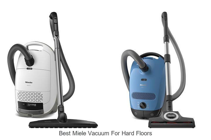 Top 12 Best Miele Vacuum for Hard Floors You Need Now