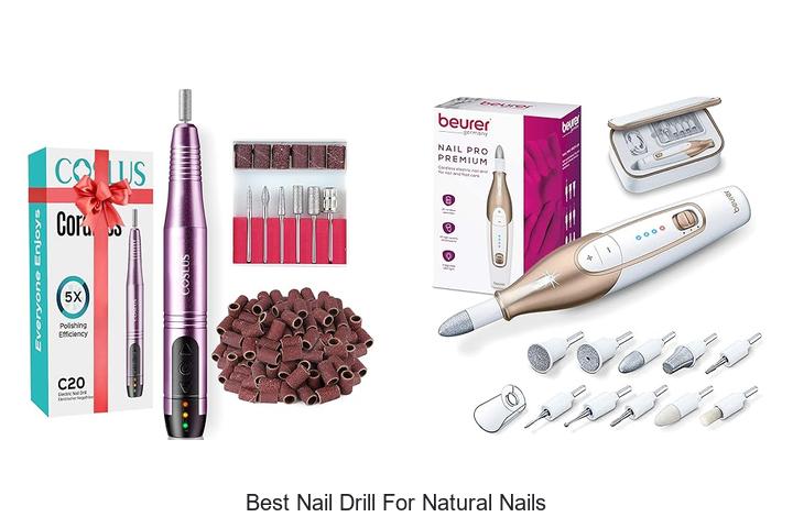 Top 10 Best Nail Drill For Natural Nails You Must Try Now
