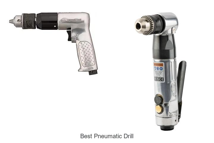 Top 12 Best Pneumatic Drill That Will Boost Your Work!