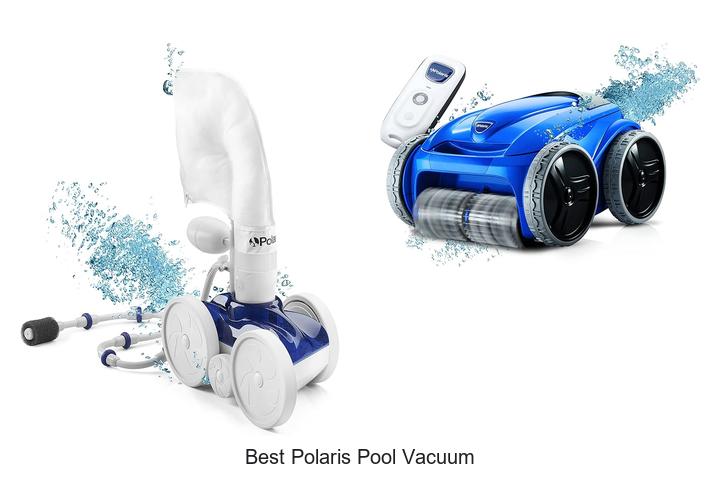 Top 10 Best Polaris Pool Vacuum That Will Blow Your Mind