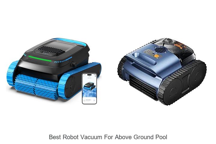 Top 12 Best Robot Vacuum For Above Ground Pool Revealed!