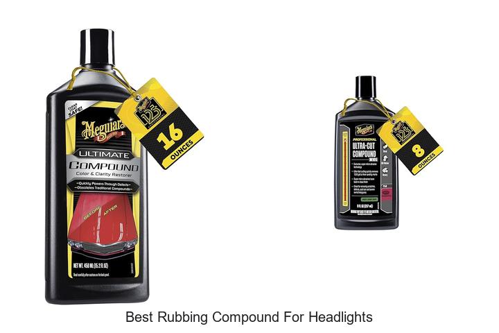 Top 12 Best Rubbing Compound for Headlights That Work!