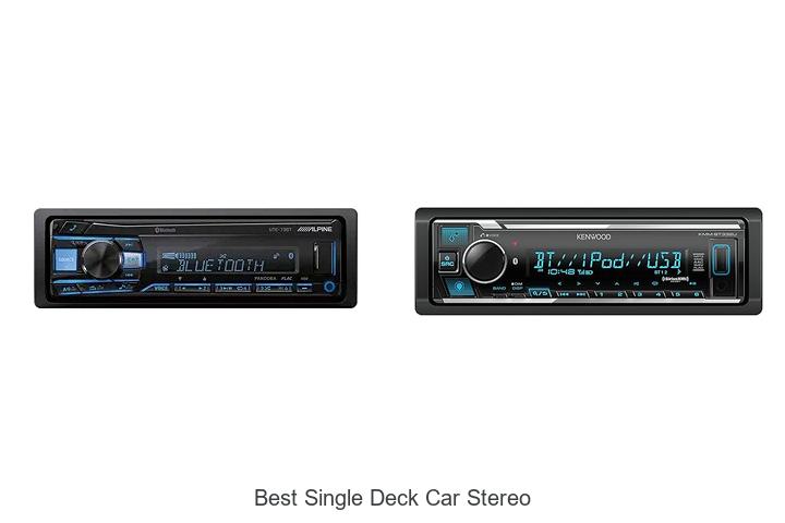 Top 12 Best Single Deck Car Stereo That Will Blow Your Mind