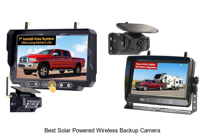 Top 12 Best Solar Powered Wireless Backup Camera Secrets Revealed