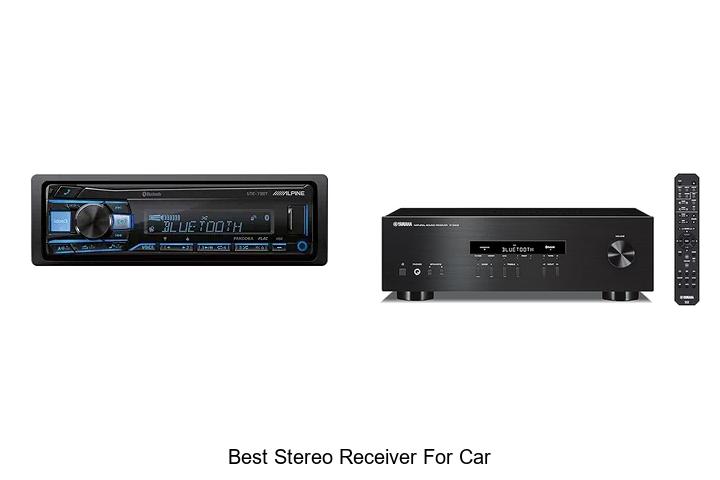 Top 12 Best Stereo Receiver For Car That Will Blow Minds