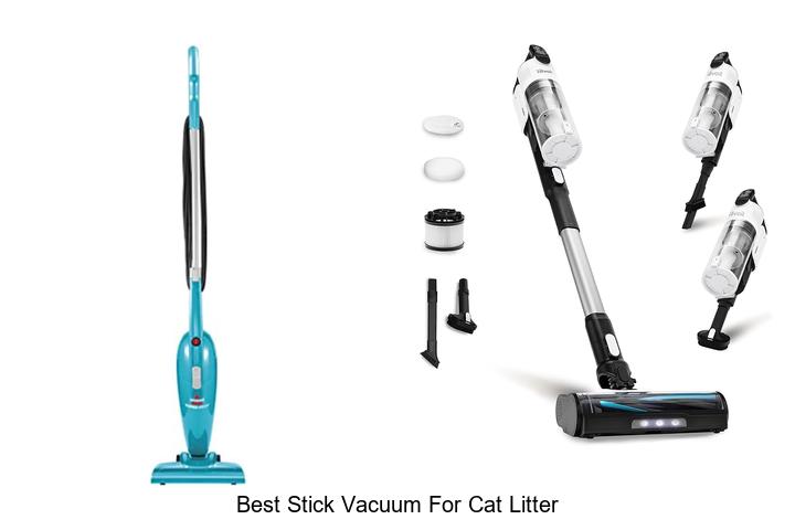Top 12 Best Stick Vacuum For Cat Litter That Will Amaze You