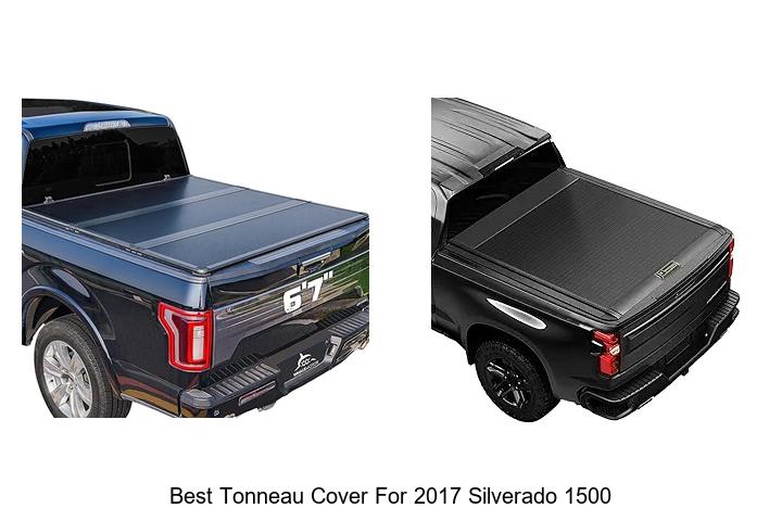 Top 12 Best Tonneau Cover for 2017 Silverado 1500 Revealed!