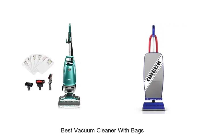 Top 12 Best Vacuum Cleaner With Bags You Must See Now