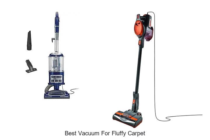 Top 12 Best Vacuum For Fluffy Carpet You Can’t Ignore!