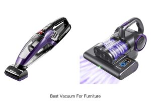 Top 10 Best Vacuum For Furniture You Can’t Miss Today