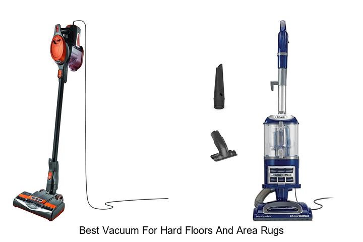 Top 12 Best Vacuum for Hard Floors and Area Rugs Revealed!
