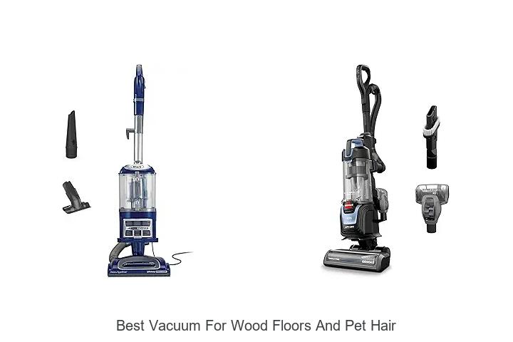 Top 12 Best Vacuum For Wood Floors And Pet Hair Revealed!
