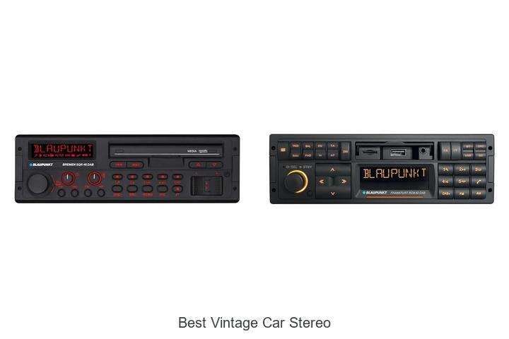 Top 12 Best Vintage Car Stereo That Will Blow Your Mind!