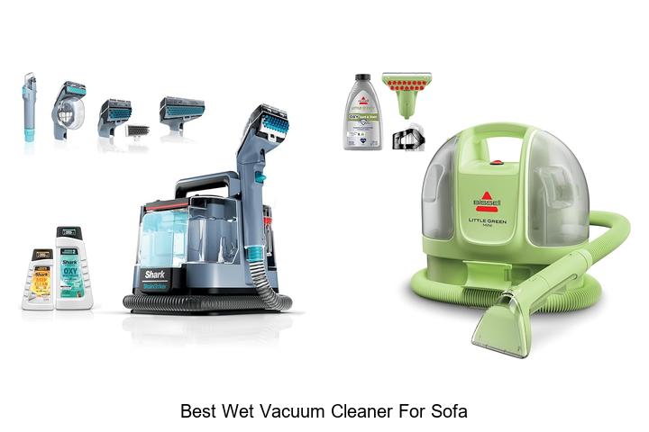 Top 10 Best Wet Vacuum Cleaner For Sofa You Need Now!