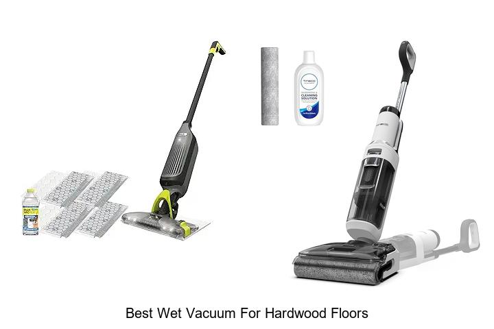 Top 12 Best Wet Vacuum For Hardwood Floors You Need Now
