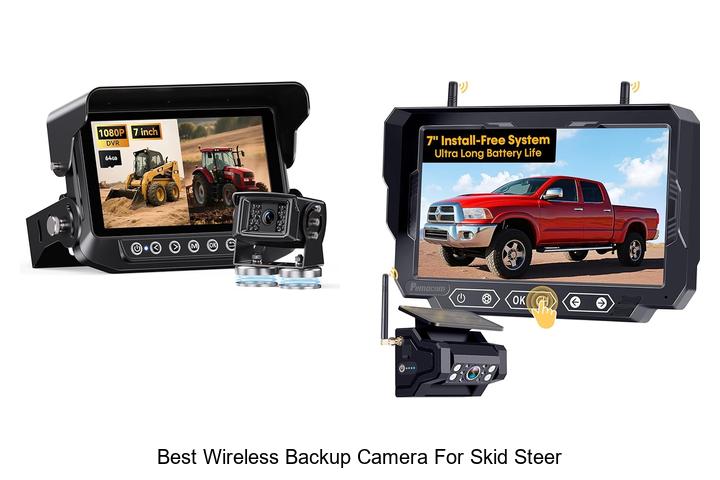 Top 12 Best Wireless Backup Camera for Skid Steer Revealed!